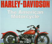 Harley-Davidson The American Motorcycle Book